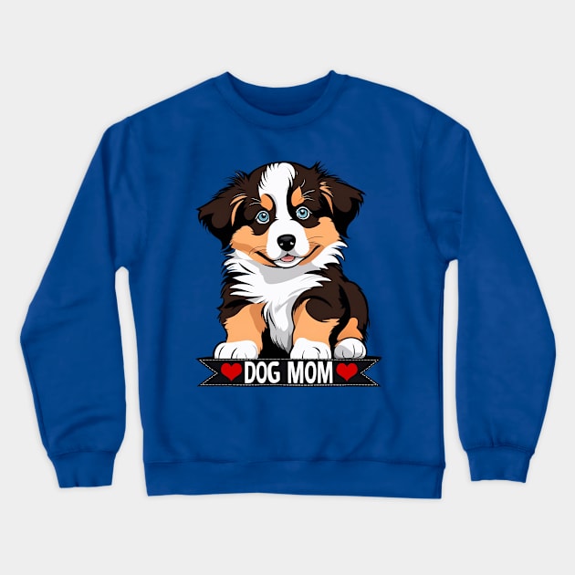 Dog Mom Australian Shepherd Roly Poly Baby Dog Crewneck Sweatshirt by LittleBean